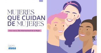 El Grupo ASISA celebra el Día Internacional de la Mujer con la campaña #MujeresCuidanMujeres
